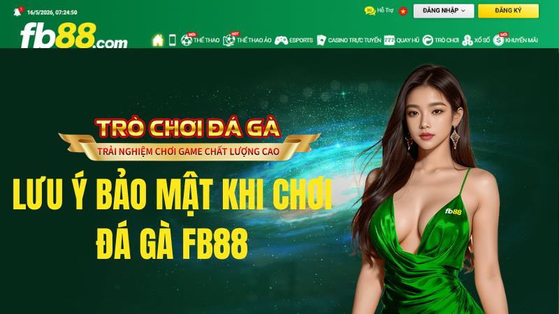 Lưu Ý Bảo Mật Khi Chơi Đá Gà FB88